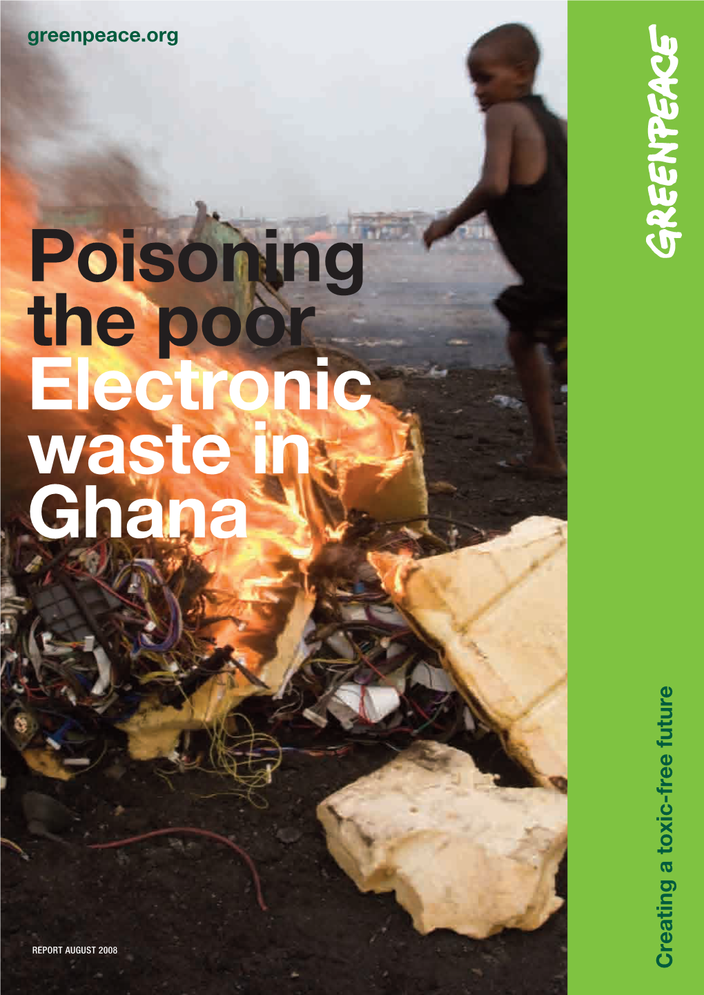 Poisoning the Poor Electronic Waste in Ghana