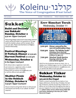 Sukkot Wednesday, October 11 Build and Decorate Our Sukkah! Sunday, October 1 9:30 Am Opper Courtyard Please Bring Foliage And/Or Fruit for Decorating