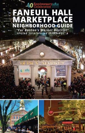 MARKETPLACE NEIGHBORHOOD GUIDE “For Boston’S Market District” Spring 2016/Spring 2017 – Vol