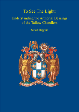 Understanding the Armorial Bearings of the Tallow Chandlers