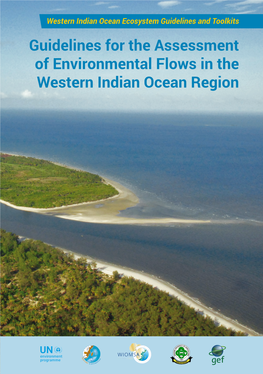 Guidelines for the Assessment of Environmental Flows in the Western Indian Ocean Region Guidelines for the Assessment of Eflows in WIO Region