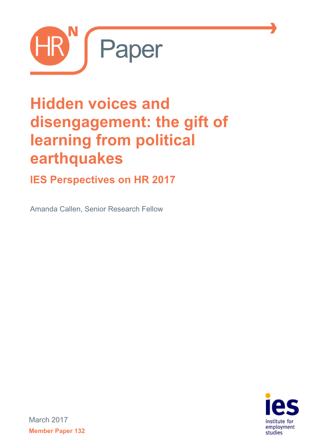 Hidden Voices and Disengagement: the Gift of Learning from Political Earthquakes IES Perspectives on HR 2017