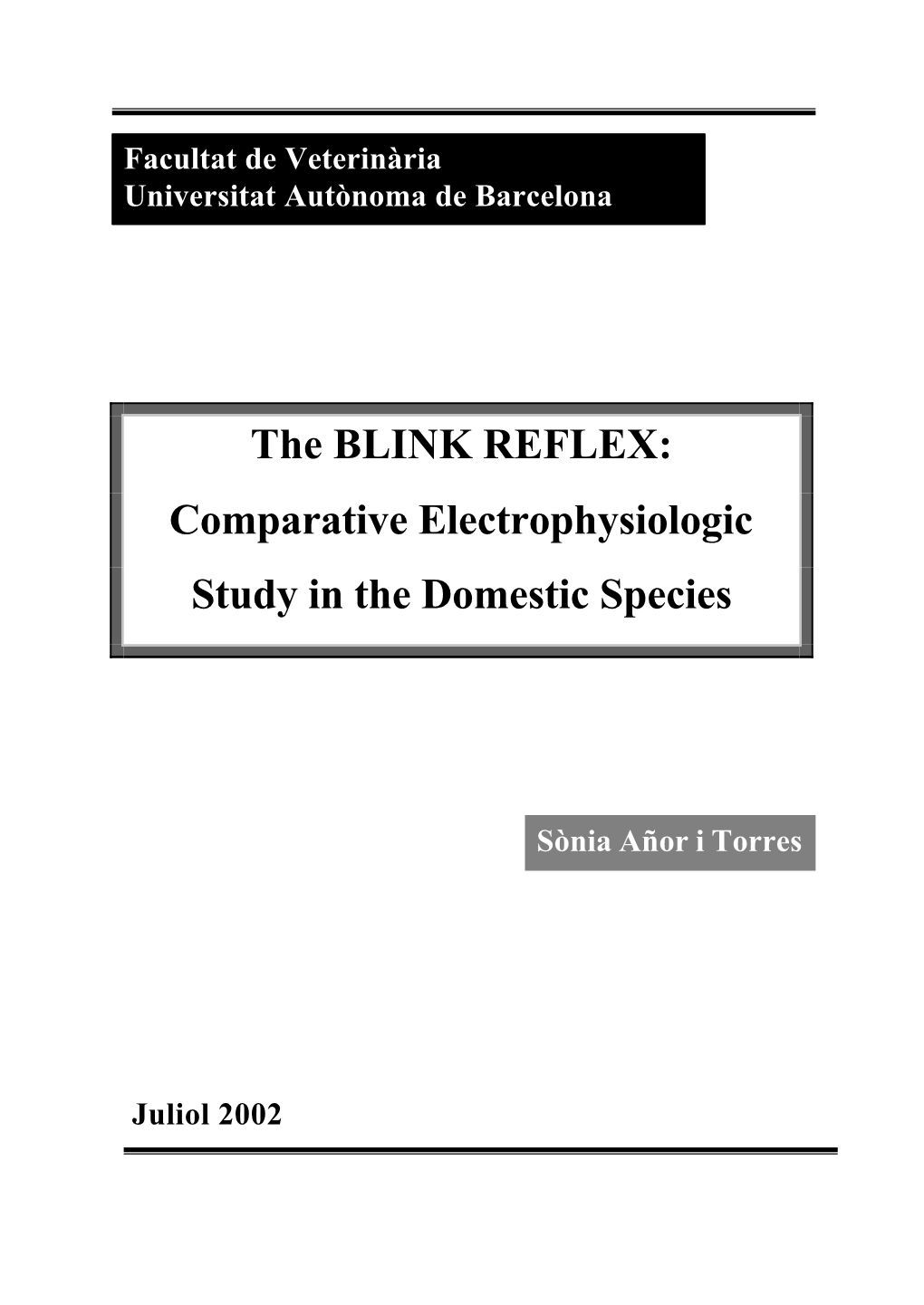 The BLINK REFLEX: Comparative Electrophysiologic Study in the Domestic Species