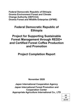 Federal Democratic Republic of Ethiopia Project for Supporting Sustainable Forest Management Through REDD+ and Certified Forest Coffee Production and Promotion