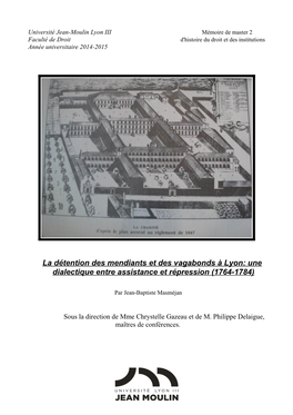 La Détention Des Mendiants Et Des Vagabonds À Lyon: Une Dialectique Entre Assistance Et Répression (1764-1784)