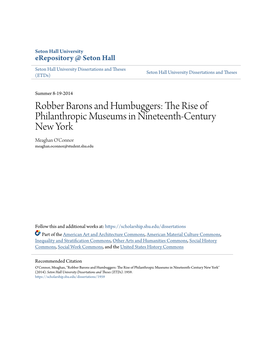 Robber Barons and Humbuggers: the Rise of Philanthropic Museums in Nineteenth-Century New York Meaghan O'connor Meaghan.Oconnor@Student.Shu.Edu