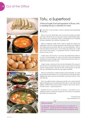 Tofu, a Superfood a Beloved Staple Food and Ingredient in Korea, Tofu Is Anything but Just a Substitute for Meat