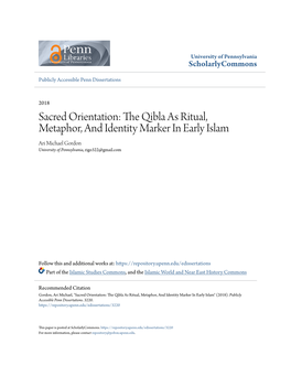 The Qibla As Ritual, Metaphor, and Identity Marker in Early Islam Ari Michael Gordon University of Pennsylvania, Rigo322@Gmail.Com