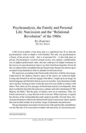 Psychoanalysis, the Family and Personal Life: Narcissism and the “Relational Revolution” of the 1960S Eli Zaretsky the New School