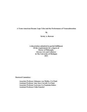 A Trans-American Dream: Lupe Vélez and the Performance of Transculturation by Kristy A. Rawson a Dissertation Submitted In