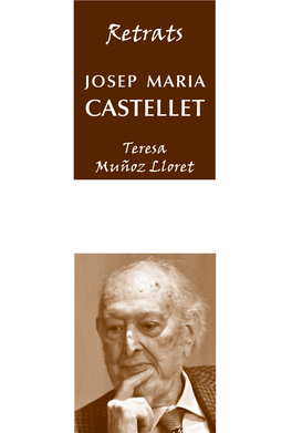 CASTELLET 27 JOSEP MARIA JOSEP MARIA CASTELLET CASTELLET Teresa Muñoz Lloret JOSEP MARIA CASTELLET