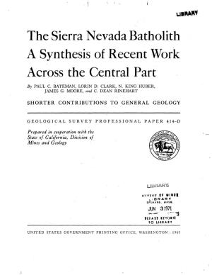 The Sierra Nevada Batholith a Synthesis. of Recent Work Across the Central Part