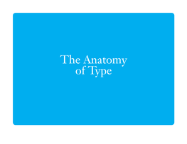 The Anatomy of Type the ANATOMY of TYPE