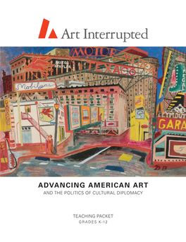 Art Interrupted: Advancing American Art and the Politics of Cultural Diplomacy, Which Will Be on Display at the Following Museums