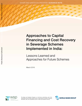 Approaches to Capital Financing and Cost Recovery Public Disclosure Authorized in Sewerage Schemes Implemented in India
