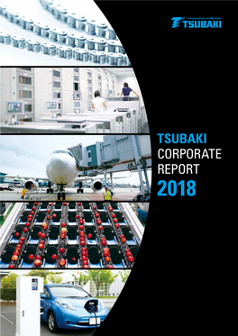 Tsubaki Corporate Report 2018 Tsubaki Spirit