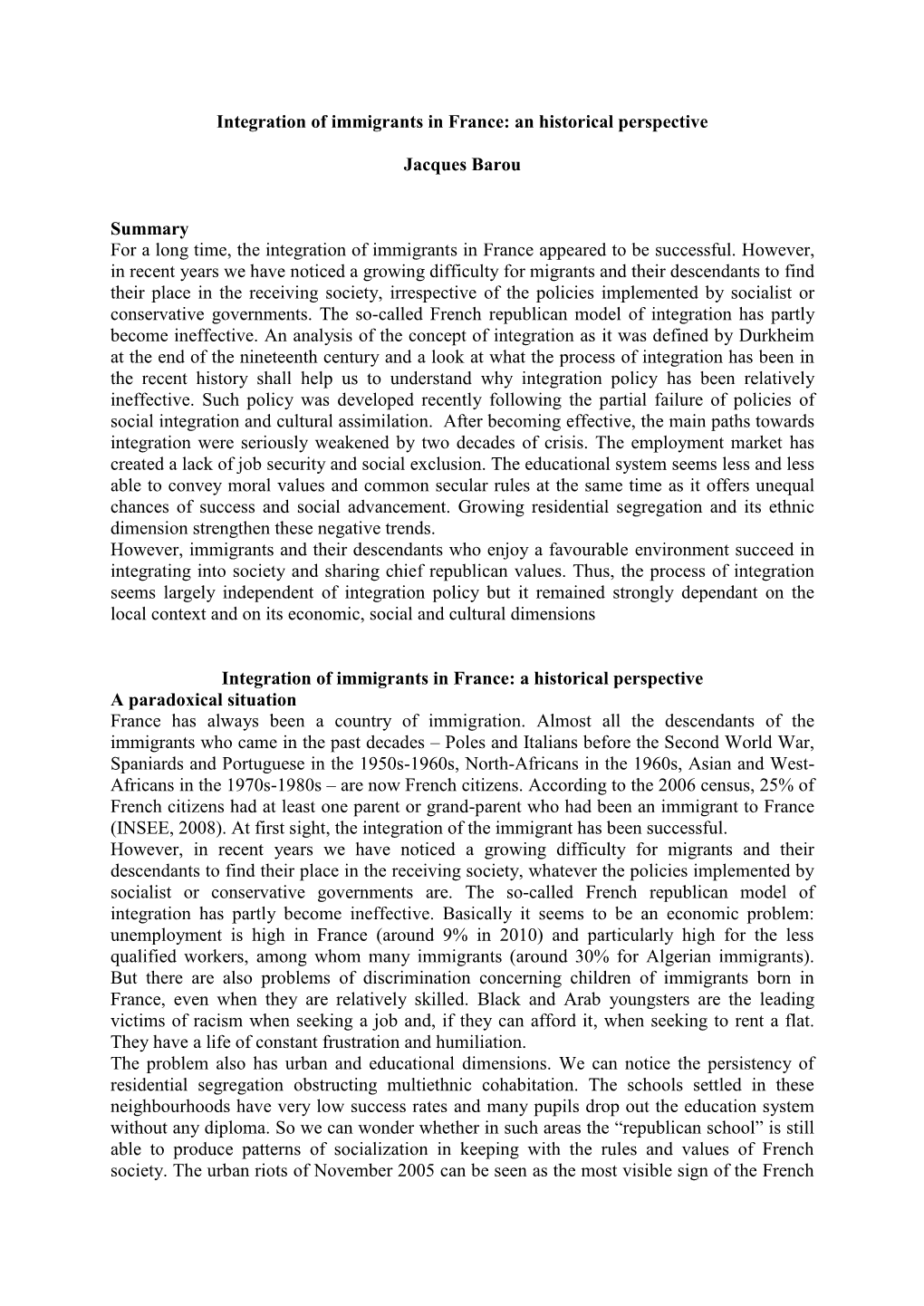 Doubts About the Republic's Abilities to Integrate the Immigrants: Between Uncertain Policies and Contrasted Social Realities