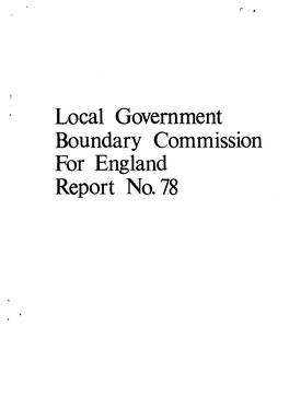 Local Government Boundary Commission for England Report No. 78 LOCAL GOVERNMENT