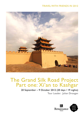 The Grand Silk Road Project Part One: Xi'an to Kashgar