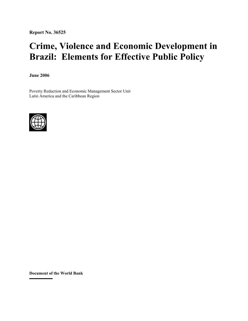 Crime, Violence and Economic Development in Brazil: Elements for Effective Public Policy