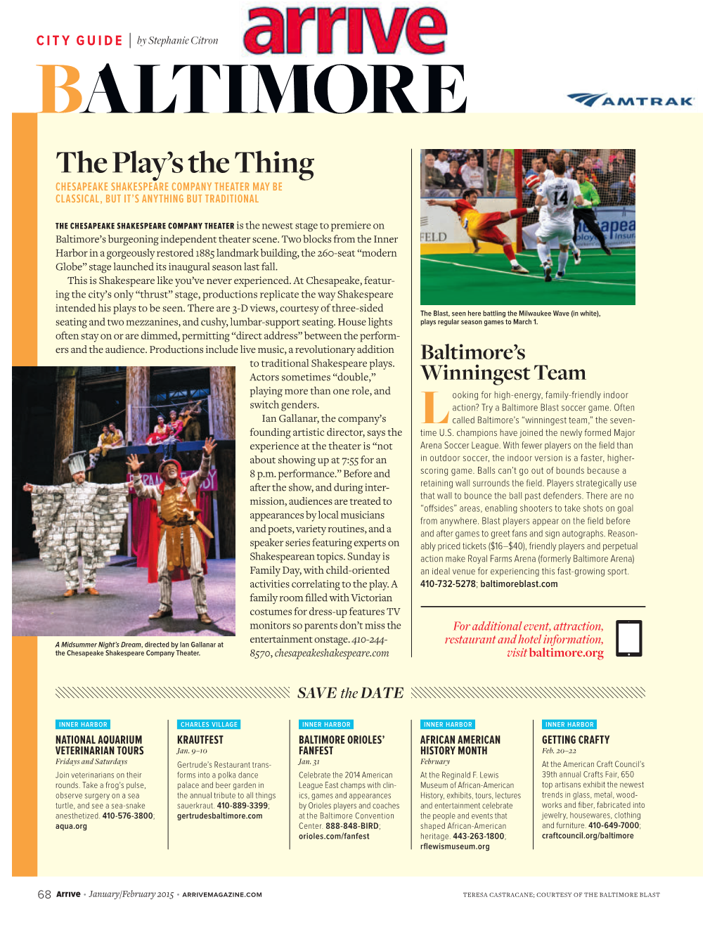 BALTIMORE the Play’S the Thing CHESAPEAKE SHAKESPEARE COMPANY THEATER MAY BE CLASSICAL, but IT’S ANYTHING but TRADITIONAL