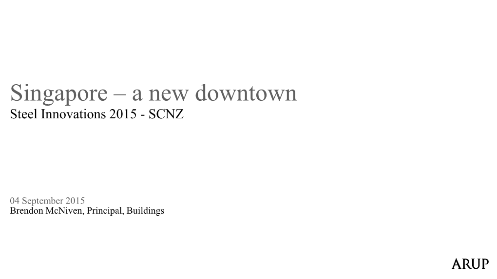 Singapore – a New Downtown Steel Innovations 2015 - SCNZ