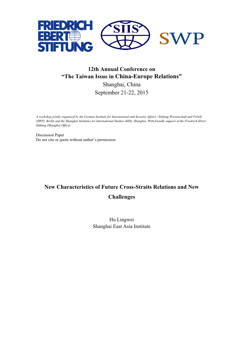 The Taiwan Issue in China-Europe Relations” Shanghai, China September 21-22, 2015