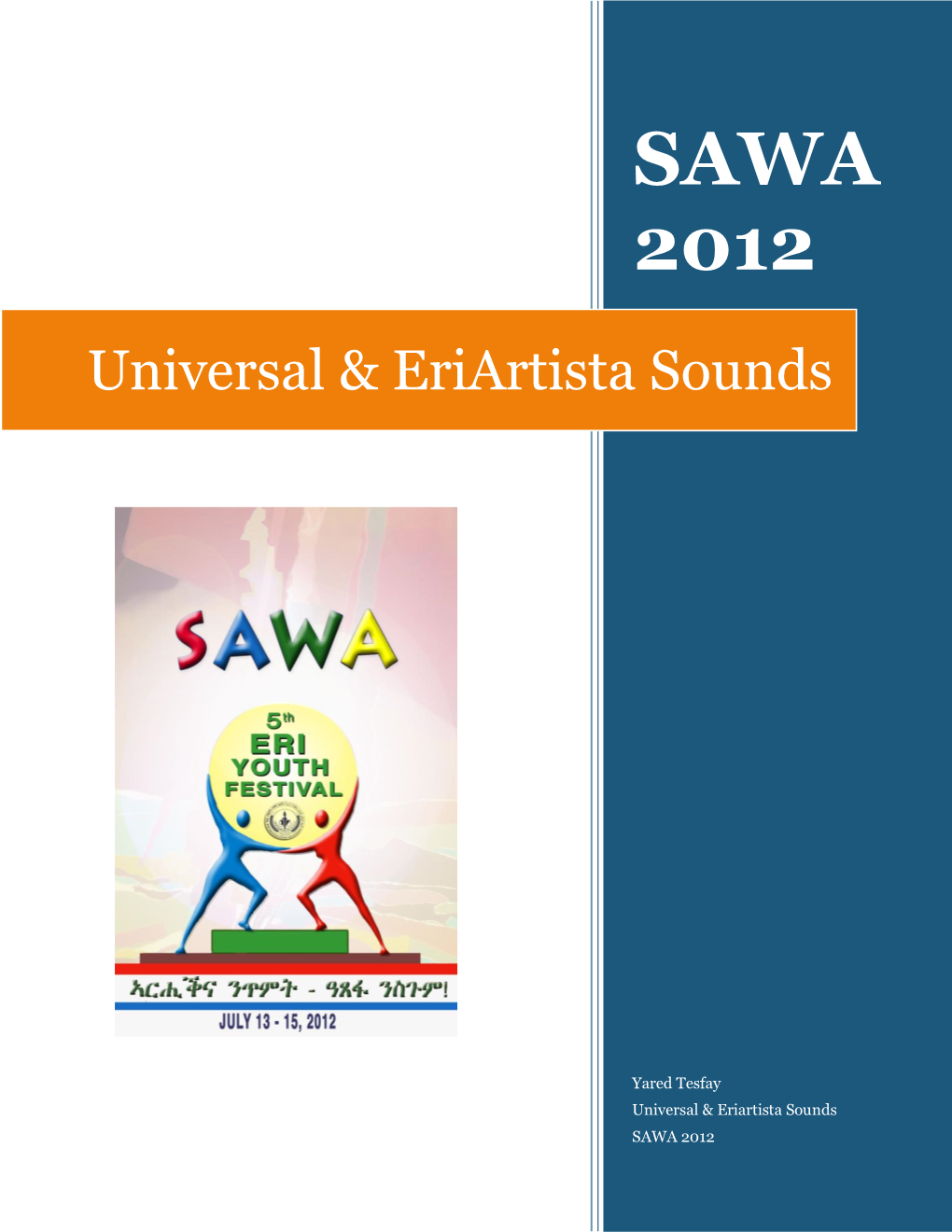 Universal & Eriartista 2012 Sawa Festival Artists