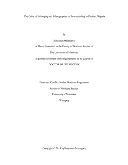 The Crisis of Belonging and Ethnographies of Peacebuilding in Kaduna, Nigeria by Benjamin Maiangwa a Thesis Submitted to The