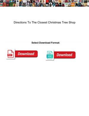 Directions to the Closest Christmas Tree Shop
