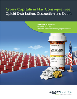 Crony Capitalism Has Consequences: Opioid Distribution, Destruction and Death