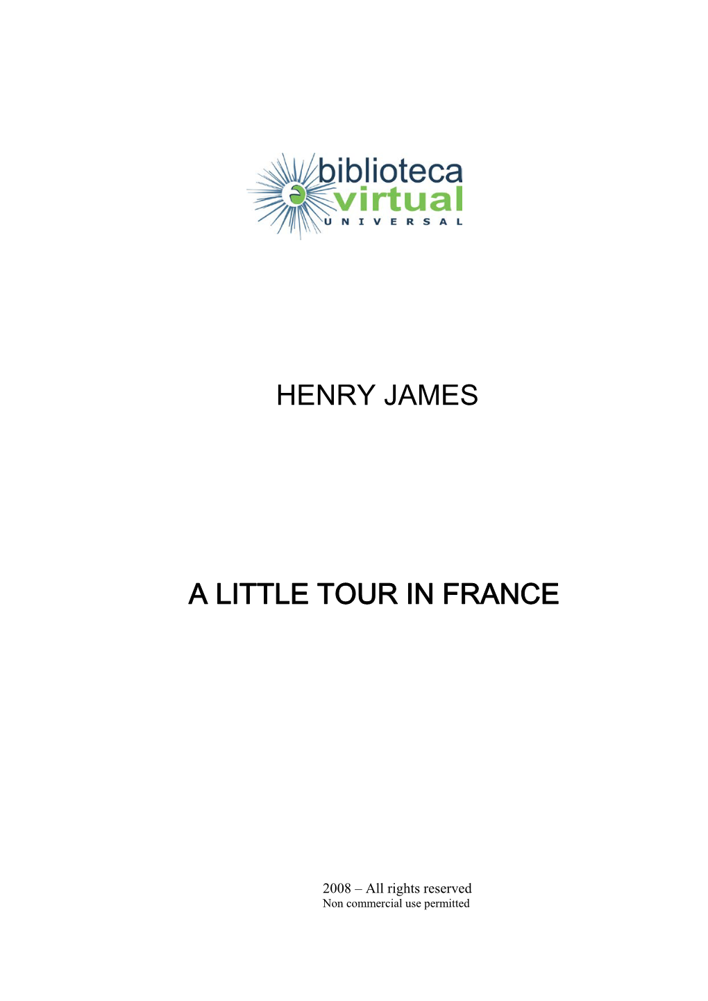 Henry James a Little Tour in France