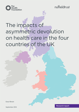 The Impacts of Asymmetric Devolution on Health Care in the Four Countries of the UK