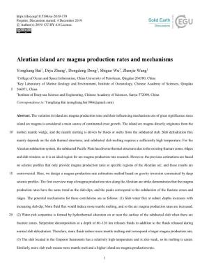 Aleutian Island Arc Magma Production Rates and Mechanisms