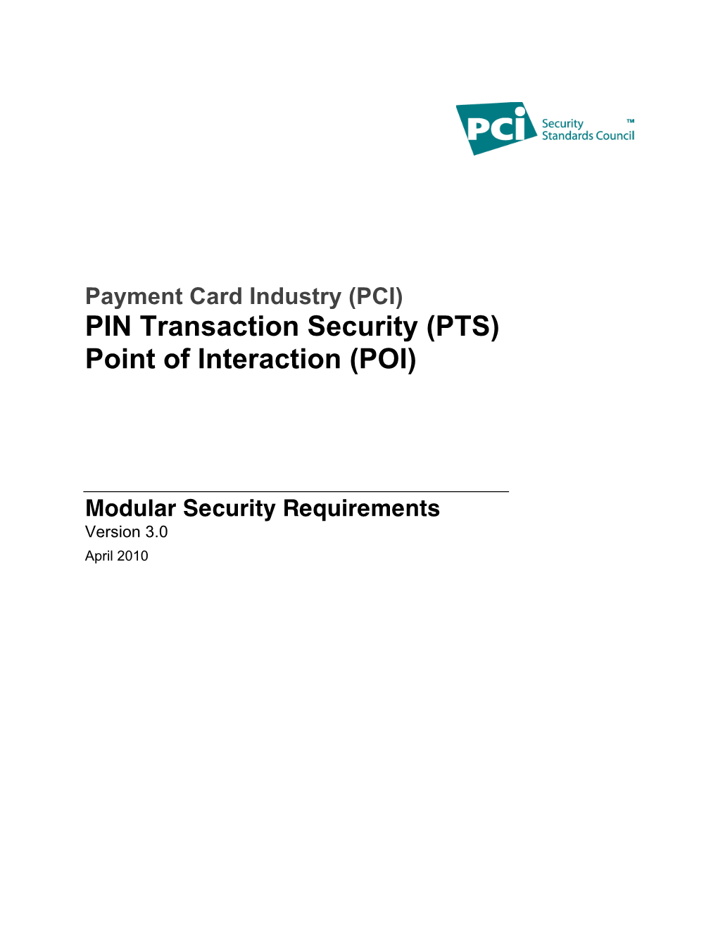 PCI) PIN Transaction Security (PTS) Point of Interaction (POI