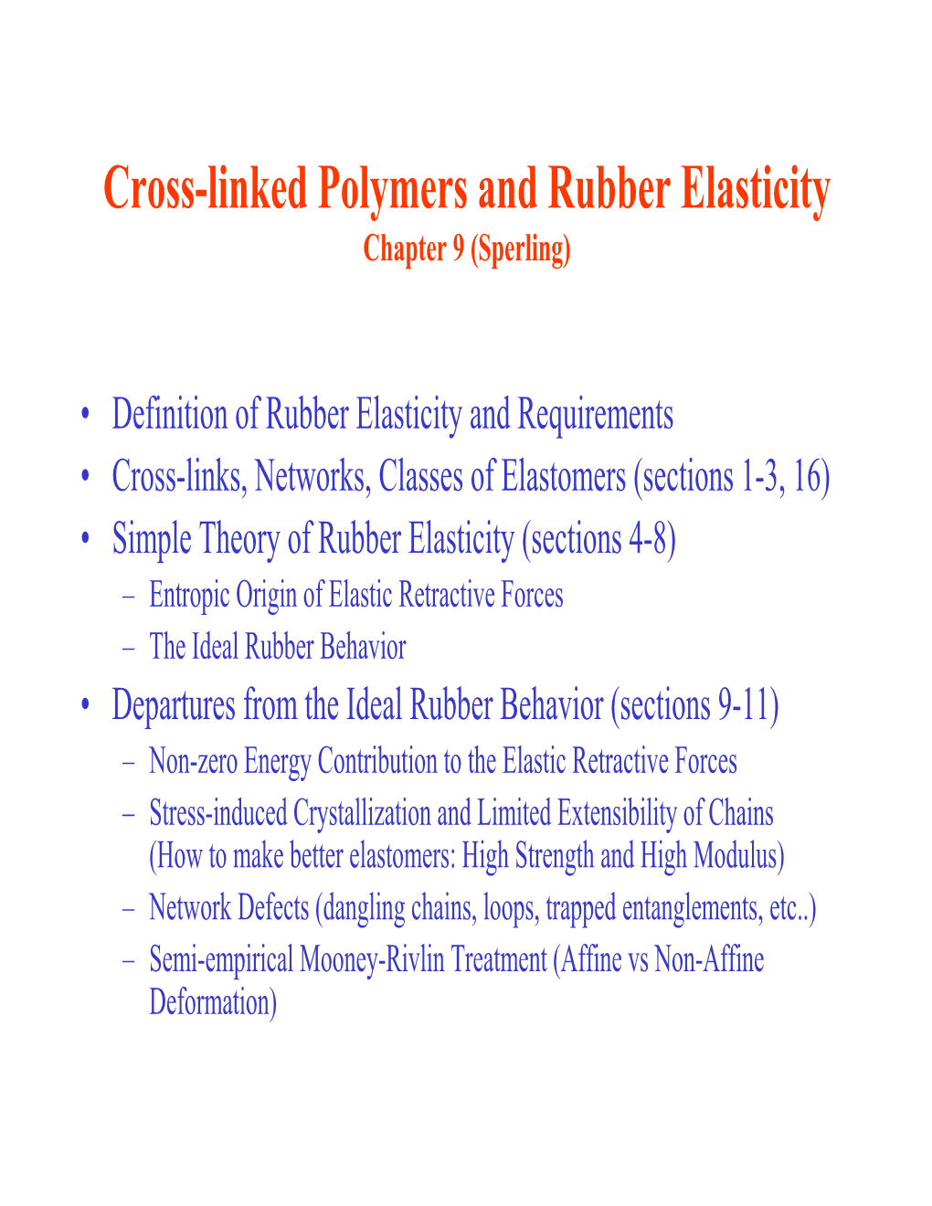 Cross-Linked Polymers and Rubber Elasticity Chapter 9 (Sperling)