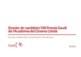 Dossier De Candidats VIII Premis Gaudí De L'acadèmia Del Cinema Català