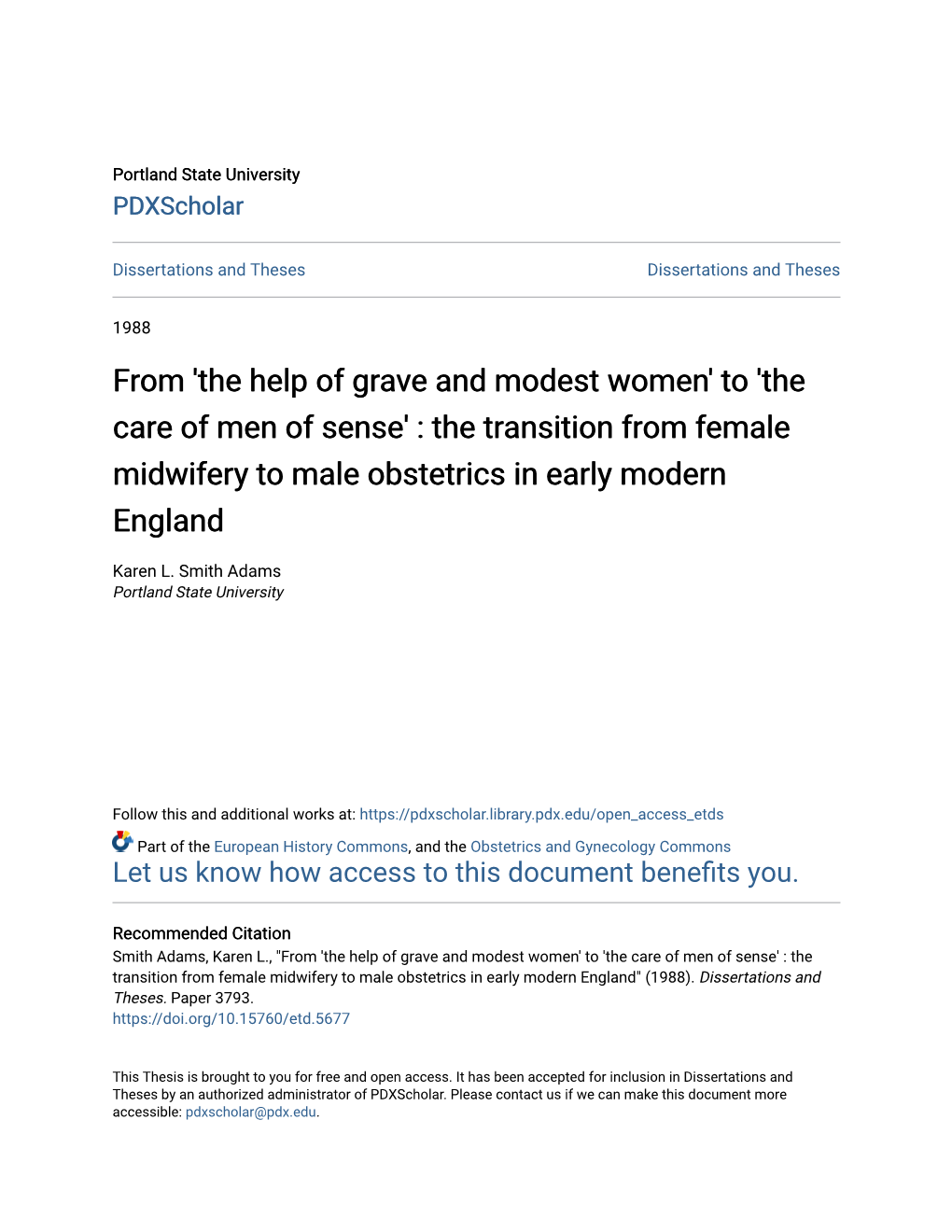 From 'The Help of Grave and Modest Women' to 'The Care of Men of Sense' : the Transition from Female Midwifery to Male Obstetrics in Early Modern England