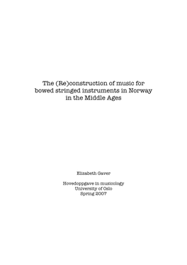 (Re)Construction of Music for Bowed Stringed Instruments in Norway in the Middle Ages