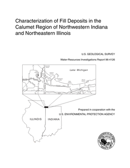Characterization of Fill Deposits in the Calumet Region of Northwestern Indiana and Northeastern Illinois