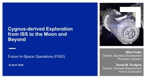 Cygnus-Derived Exploration from ISS to the Moon and Beyond