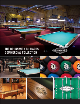 The Brunswick Billiards Commercial Collection the Player’S Choice Excellence Is an Attitude… Quality Is a Tradition