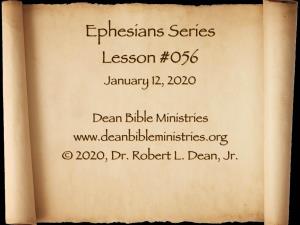 Ephesians Series Lesson #056 January 12, 2020