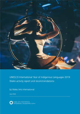 UNESCO International Year of Indigenous Languages 2019 Wales Activity Report and Recommendations by Wales Arts International
