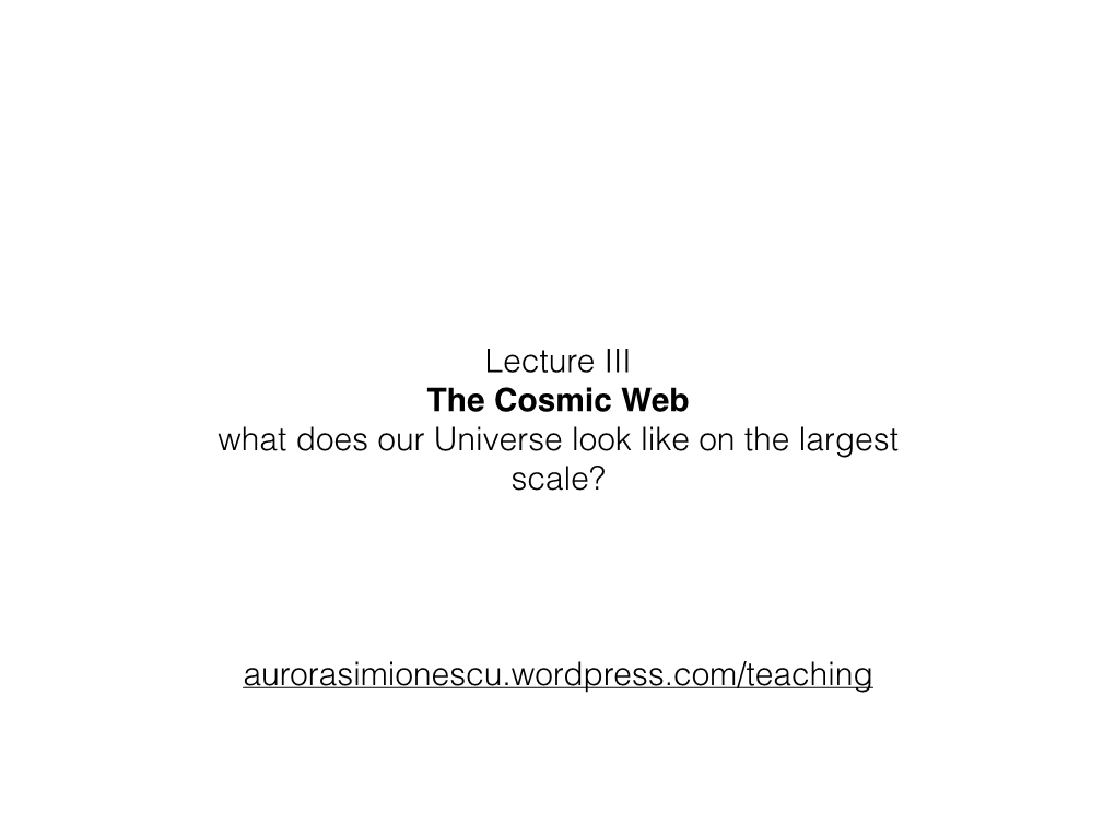 The Cosmic Web! What Does Our Universe Look Like on the Largest Scale?