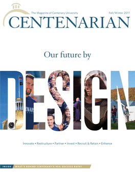 Our Future by Design Centenary University’S New Strategic Design Process Is Shaping the Future of Our Students and Our University