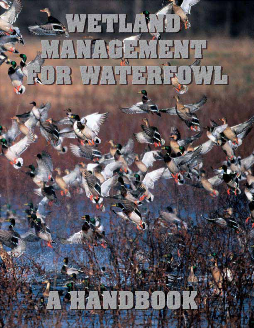 Wetland Management for Waterfowl Handbook