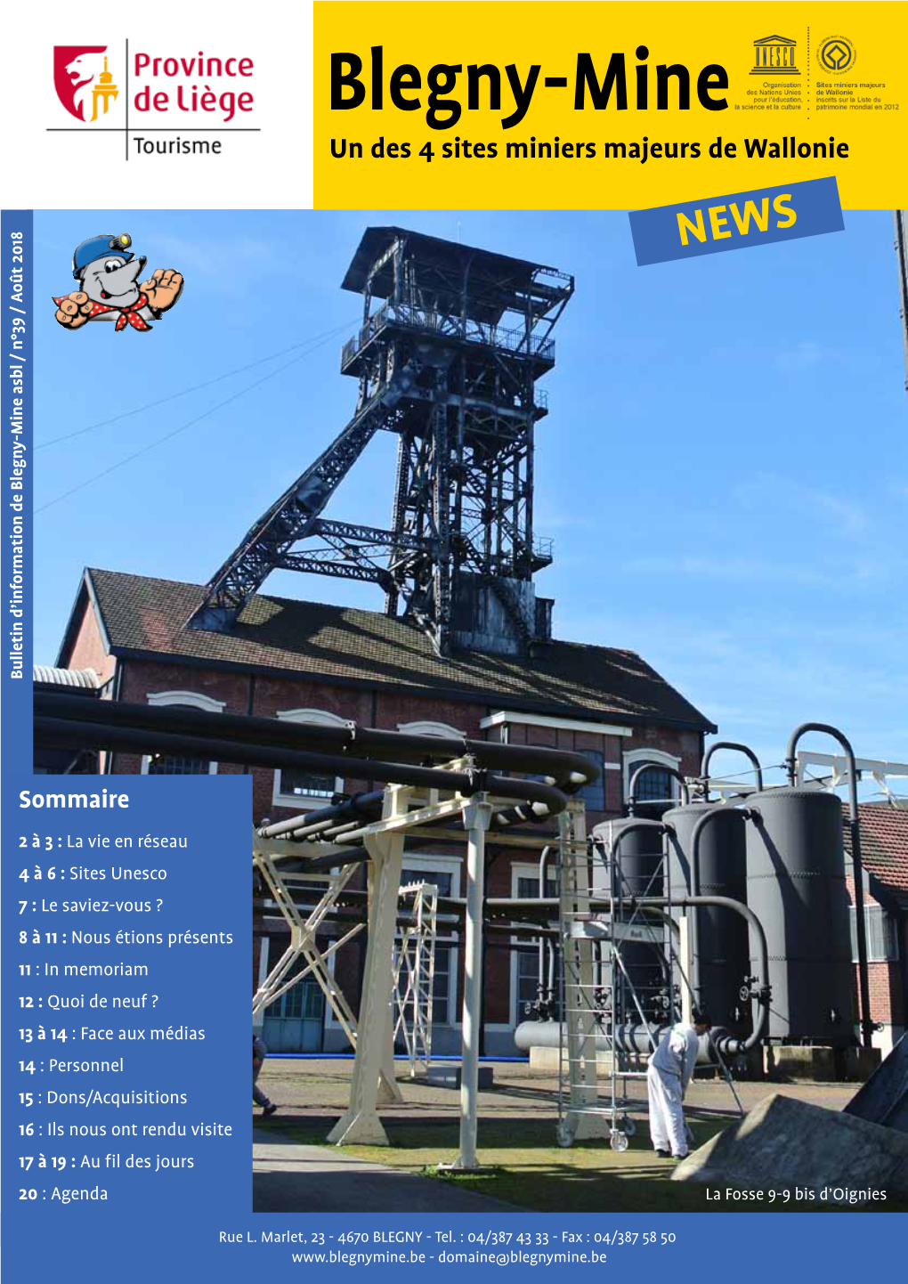 Un Des 4 Sites Miniers Majeurs De Wallonie NEWS Bulletin D’Information De Blegny-Mine Asbl / N°39 Août 2018 De Blegny-Mine Bulletin D’Information