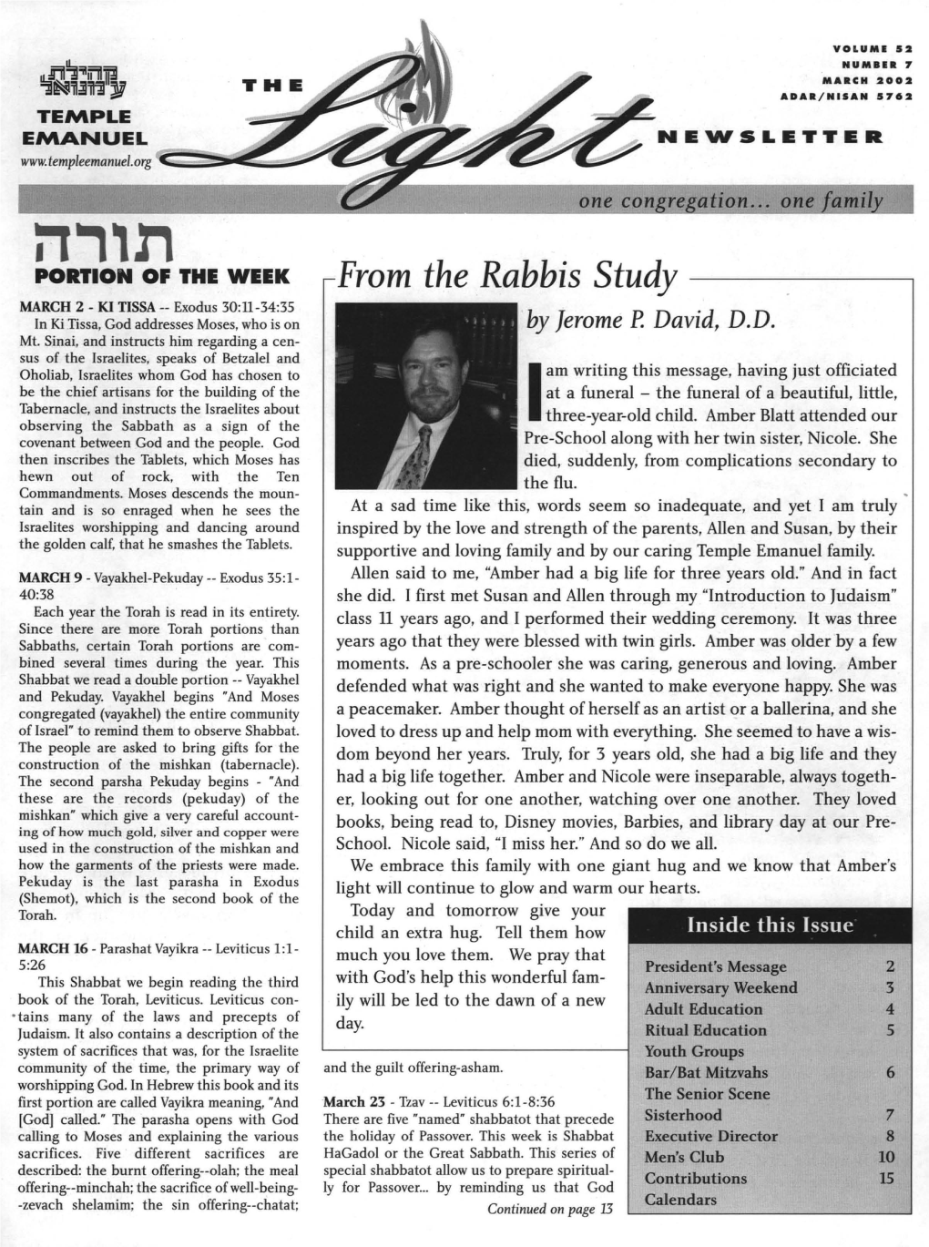 Rr"Nportion of the WEEK from the Rabbis Study MARCH 2 - KI TISSA -- Exodus 30:11-34:35 in Ki Tissa, God Addresses Moses, Who Is on by Jerome P