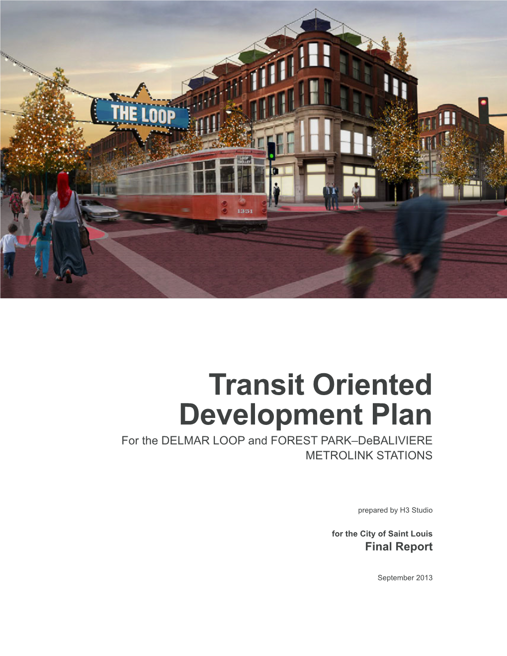 Transit Oriented Development Plan for the DELMAR LOOP and FOREST PARK–Debaliviere METROLINK STATIONS
